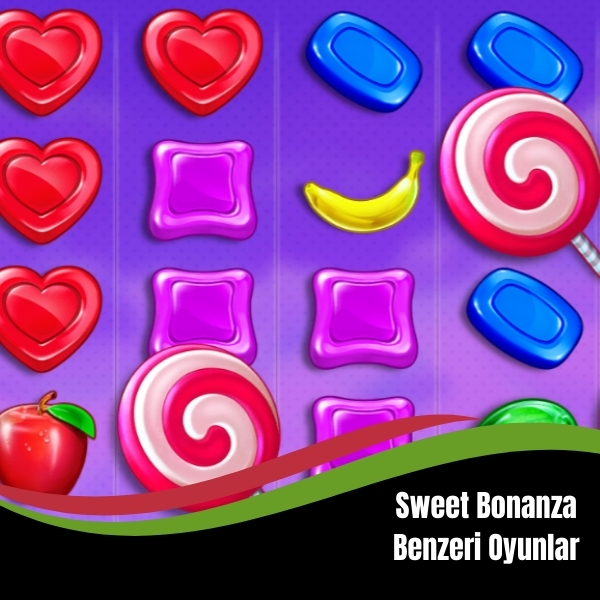 Sweet Bonanza Benzeri Oyunlar